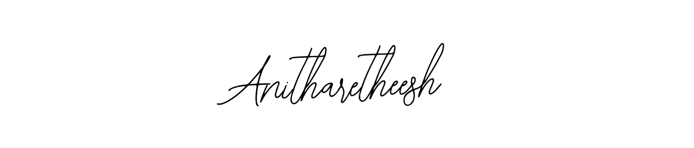Anitharetheesh stylish signature style. Best Handwritten Sign (Bearetta-2O07w) for my name. Handwritten Signature Collection Ideas for my name Anitharetheesh. Anitharetheesh signature style 12 images and pictures png