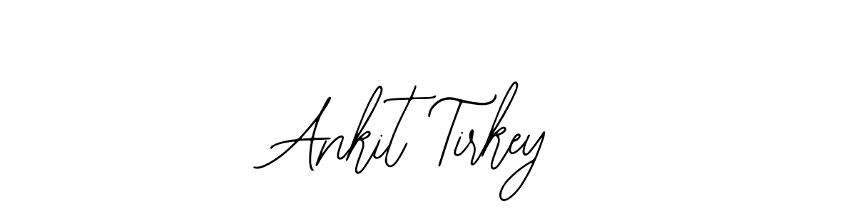 Design your own signature with our free online signature maker. With this signature software, you can create a handwritten (Bearetta-2O07w) signature for name Ankit Tirkey. Ankit Tirkey signature style 12 images and pictures png