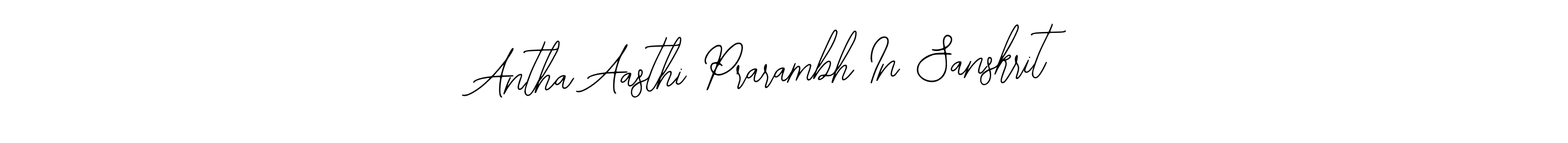 Also we have Antha Aasthi Prarambh In Sanskrit name is the best signature style. Create professional handwritten signature collection using Bearetta-2O07w autograph style. Antha Aasthi Prarambh In Sanskrit signature style 12 images and pictures png