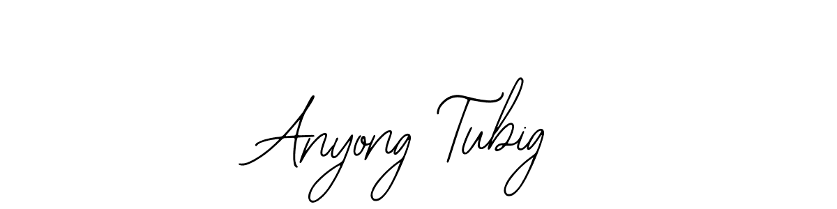 Also You can easily find your signature by using the search form. We will create Anyong Tubig name handwritten signature images for you free of cost using Bearetta-2O07w sign style. Anyong Tubig signature style 12 images and pictures png