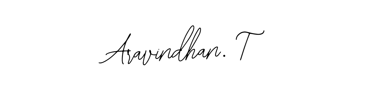 It looks lik you need a new signature style for name Aravindhan. T. Design unique handwritten (Bearetta-2O07w) signature with our free signature maker in just a few clicks. Aravindhan. T signature style 12 images and pictures png