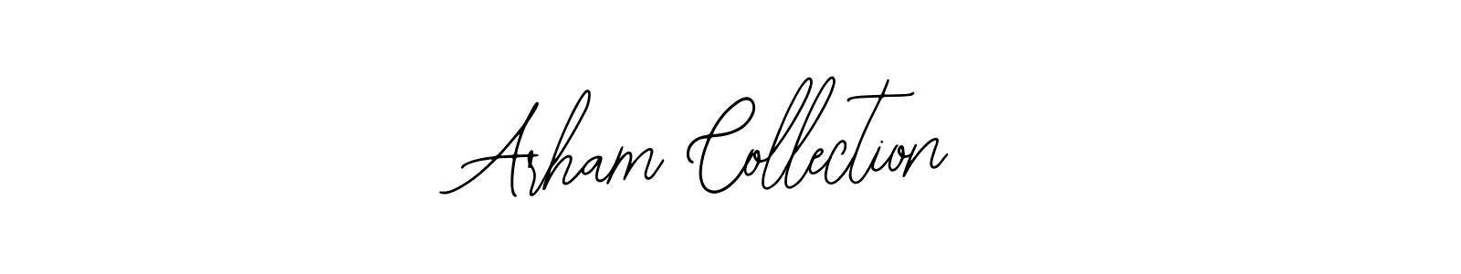 You should practise on your own different ways (Bearetta-2O07w) to write your name (Arham Collection) in signature. don't let someone else do it for you. Arham Collection signature style 12 images and pictures png