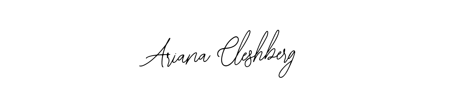 Best and Professional Signature Style for Ariana Cleshberg. Bearetta-2O07w Best Signature Style Collection. Ariana Cleshberg signature style 12 images and pictures png