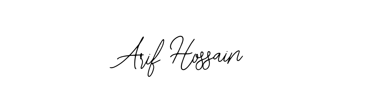 You should practise on your own different ways (Bearetta-2O07w) to write your name (Arif Hossain) in signature. don't let someone else do it for you. Arif Hossain signature style 12 images and pictures png
