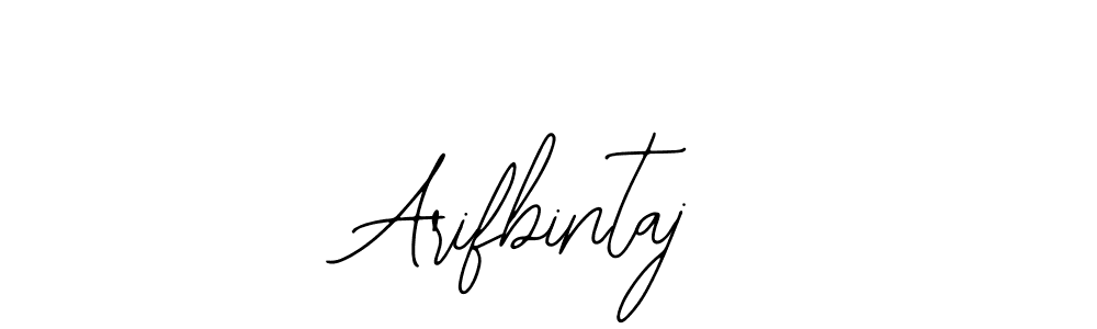 You should practise on your own different ways (Bearetta-2O07w) to write your name (Arifbintaj) in signature. don't let someone else do it for you. Arifbintaj signature style 12 images and pictures png