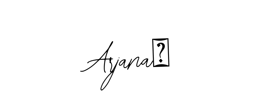 How to make Arjana♡ name signature. Use Bearetta-2O07w style for creating short signs online. This is the latest handwritten sign. Arjana♡ signature style 12 images and pictures png