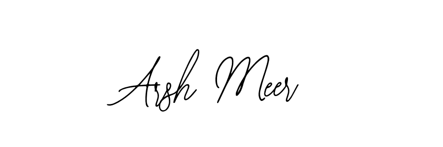 How to make Arsh Meer signature? Bearetta-2O07w is a professional autograph style. Create handwritten signature for Arsh Meer name. Arsh Meer signature style 12 images and pictures png