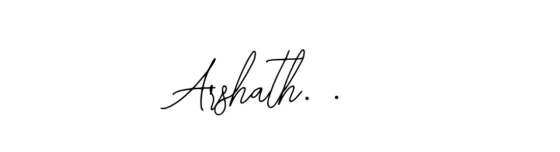 You should practise on your own different ways (Bearetta-2O07w) to write your name (Arshath. . ) in signature. don't let someone else do it for you. Arshath. .  signature style 12 images and pictures png