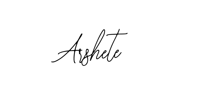 Also we have Arshete name is the best signature style. Create professional handwritten signature collection using Bearetta-2O07w autograph style. Arshete signature style 12 images and pictures png