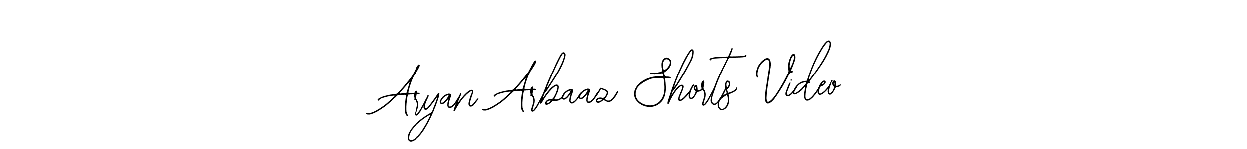 How to make Aryan Arbaaz Shorts Video signature? Bearetta-2O07w is a professional autograph style. Create handwritten signature for Aryan Arbaaz Shorts Video name. Aryan Arbaaz Shorts Video signature style 12 images and pictures png