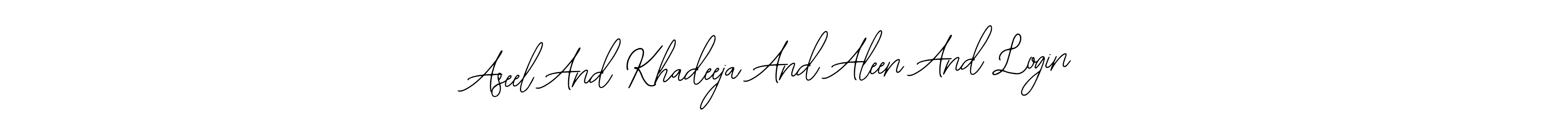 Design your own signature with our free online signature maker. With this signature software, you can create a handwritten (Bearetta-2O07w) signature for name Aseel And Khadeeja And Aleen And Login. Aseel And Khadeeja And Aleen And Login signature style 12 images and pictures png