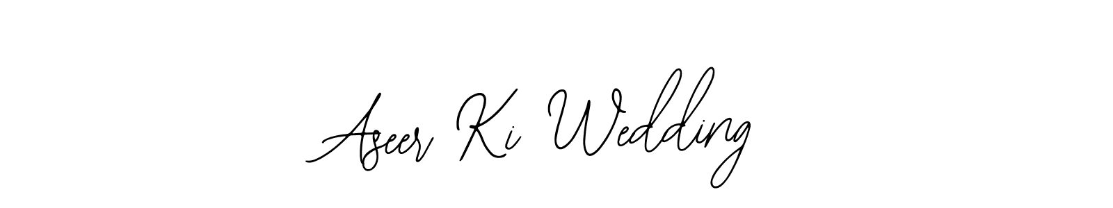 Design your own signature with our free online signature maker. With this signature software, you can create a handwritten (Bearetta-2O07w) signature for name Aseer Ki Wedding. Aseer Ki Wedding signature style 12 images and pictures png