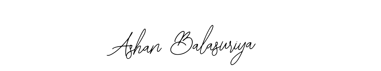 You should practise on your own different ways (Bearetta-2O07w) to write your name (Ashan Balasuriya) in signature. don't let someone else do it for you. Ashan Balasuriya signature style 12 images and pictures png