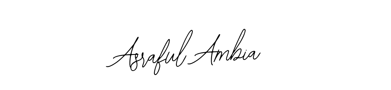 How to make Asraful Ambia signature? Bearetta-2O07w is a professional autograph style. Create handwritten signature for Asraful Ambia name. Asraful Ambia signature style 12 images and pictures png