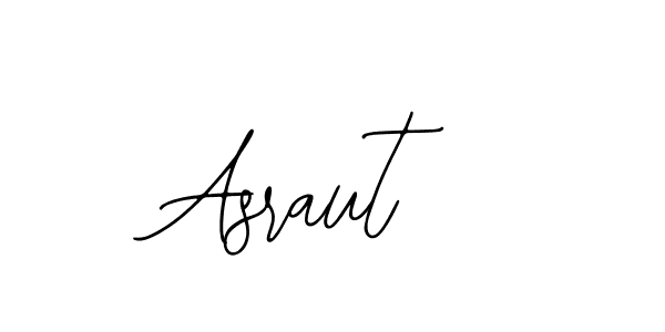 You should practise on your own different ways (Bearetta-2O07w) to write your name (Asraut) in signature. don't let someone else do it for you. Asraut signature style 12 images and pictures png