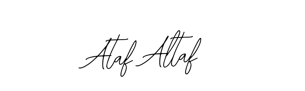 You should practise on your own different ways (Bearetta-2O07w) to write your name (Ataf Altaf) in signature. don't let someone else do it for you. Ataf Altaf signature style 12 images and pictures png