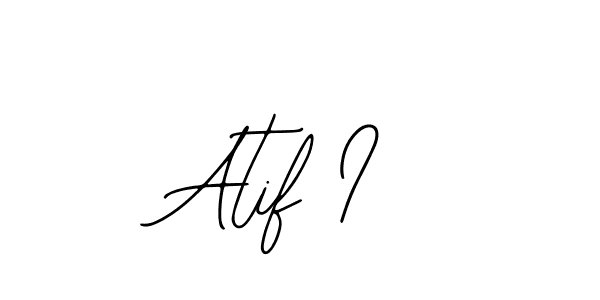 How to make Atif I name signature. Use Bearetta-2O07w style for creating short signs online. This is the latest handwritten sign. Atif I signature style 12 images and pictures png