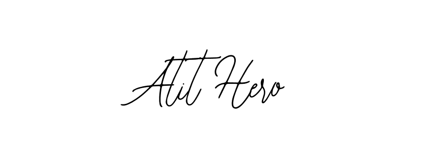 You should practise on your own different ways (Bearetta-2O07w) to write your name (Atit Hero) in signature. don't let someone else do it for you. Atit Hero signature style 12 images and pictures png