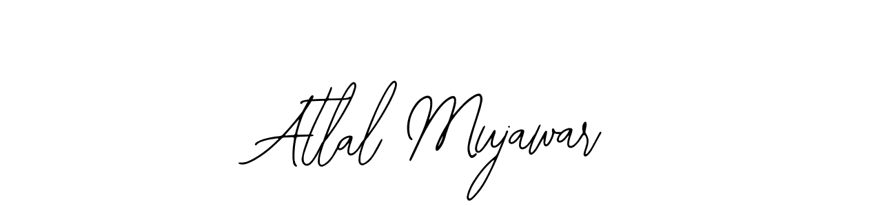 You should practise on your own different ways (Bearetta-2O07w) to write your name (Atlal Mujawar) in signature. don't let someone else do it for you. Atlal Mujawar signature style 12 images and pictures png