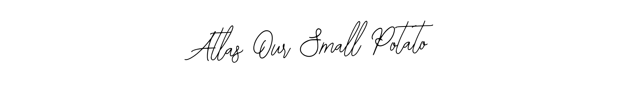 Make a short Atlas Our Small Potato signature style. Manage your documents anywhere anytime using Bearetta-2O07w. Create and add eSignatures, submit forms, share and send files easily. Atlas Our Small Potato signature style 12 images and pictures png