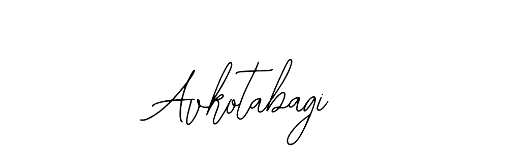 You should practise on your own different ways (Bearetta-2O07w) to write your name (Avkotabagi) in signature. don't let someone else do it for you. Avkotabagi signature style 12 images and pictures png