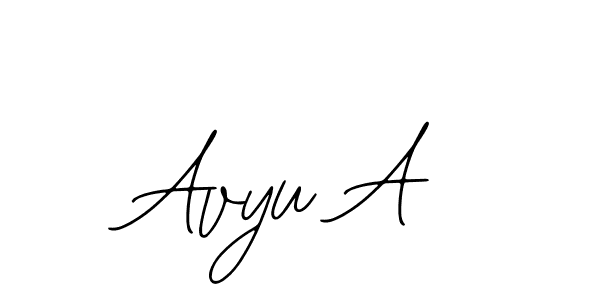 You should practise on your own different ways (Bearetta-2O07w) to write your name (Avyu A) in signature. don't let someone else do it for you. Avyu A signature style 12 images and pictures png
