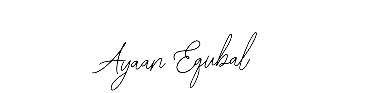 How to make Ayaan Equbal signature? Bearetta-2O07w is a professional autograph style. Create handwritten signature for Ayaan Equbal name. Ayaan Equbal signature style 12 images and pictures png