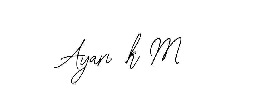 Once you've used our free online signature maker to create your best signature Bearetta-2O07w style, it's time to enjoy all of the benefits that Ayan .k M name signing documents. Ayan .k M signature style 12 images and pictures png