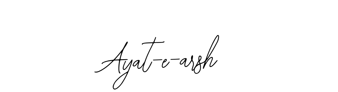 It looks lik you need a new signature style for name Ayat-e-arsh. Design unique handwritten (Bearetta-2O07w) signature with our free signature maker in just a few clicks. Ayat-e-arsh signature style 12 images and pictures png