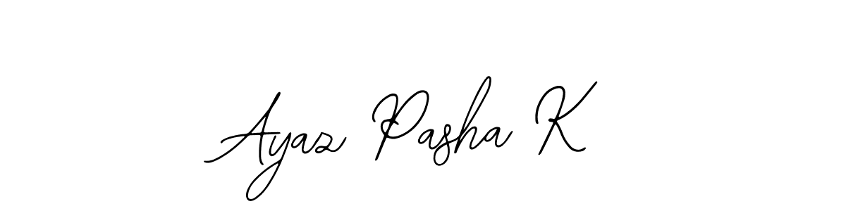 You should practise on your own different ways (Bearetta-2O07w) to write your name (Ayaz Pasha K) in signature. don't let someone else do it for you. Ayaz Pasha K signature style 12 images and pictures png
