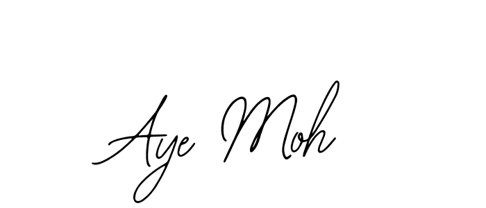 How to make Aye Moh signature? Bearetta-2O07w is a professional autograph style. Create handwritten signature for Aye Moh name. Aye Moh signature style 12 images and pictures png