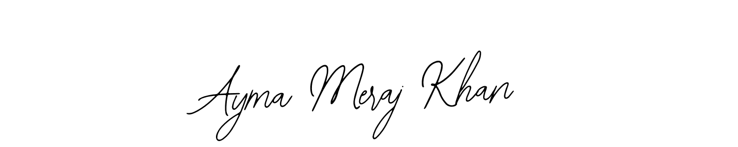 Ayma Meraj Khan stylish signature style. Best Handwritten Sign (Bearetta-2O07w) for my name. Handwritten Signature Collection Ideas for my name Ayma Meraj Khan. Ayma Meraj Khan signature style 12 images and pictures png