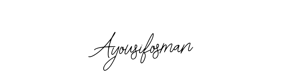 You should practise on your own different ways (Bearetta-2O07w) to write your name (Ayousifosman) in signature. don't let someone else do it for you. Ayousifosman signature style 12 images and pictures png
