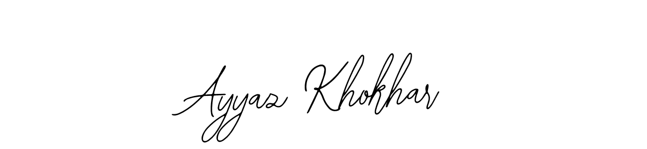 How to make Ayyaz Khokhar signature? Bearetta-2O07w is a professional autograph style. Create handwritten signature for Ayyaz Khokhar name. Ayyaz Khokhar signature style 12 images and pictures png