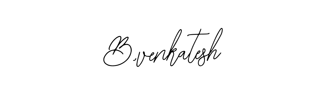 How to make B,venkatesh name signature. Use Bearetta-2O07w style for creating short signs online. This is the latest handwritten sign. B,venkatesh signature style 12 images and pictures png