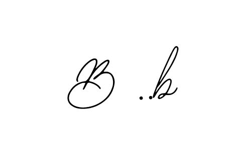 How to make B ..b name signature. Use Bearetta-2O07w style for creating short signs online. This is the latest handwritten sign. B ..b signature style 12 images and pictures png