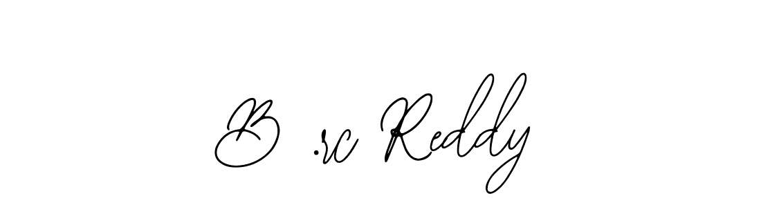 Design your own signature with our free online signature maker. With this signature software, you can create a handwritten (Bearetta-2O07w) signature for name B .rc Reddy. B .rc Reddy signature style 12 images and pictures png