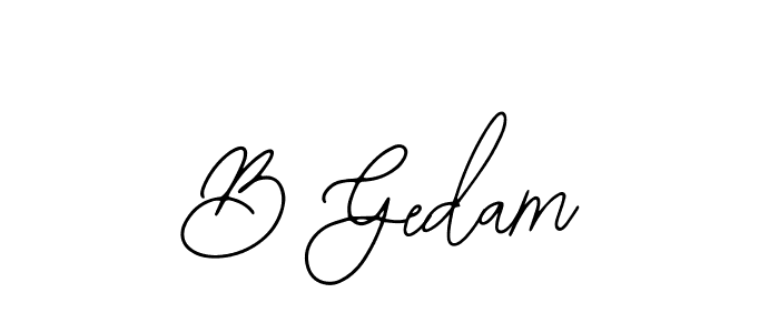 Design your own signature with our free online signature maker. With this signature software, you can create a handwritten (Bearetta-2O07w) signature for name B Gedam. B Gedam signature style 12 images and pictures png