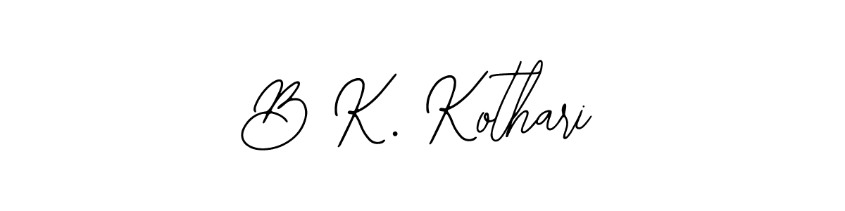 Similarly Bearetta-2O07w is the best handwritten signature design. Signature creator online .You can use it as an online autograph creator for name B K. Kothari. B K. Kothari signature style 12 images and pictures png