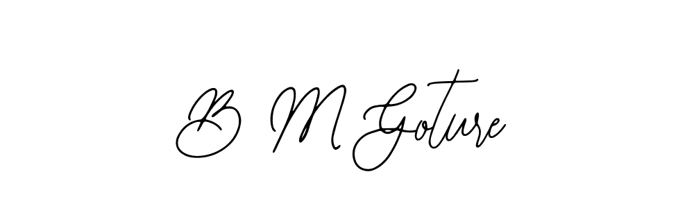 Use a signature maker to create a handwritten signature online. With this signature software, you can design (Bearetta-2O07w) your own signature for name B M Goture. B M Goture signature style 12 images and pictures png