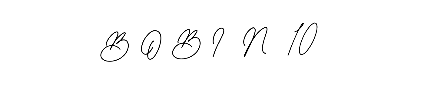 You should practise on your own different ways (Bearetta-2O07w) to write your name (B O B I  N  10) in signature. don't let someone else do it for you. B O B I  N  10 signature style 12 images and pictures png