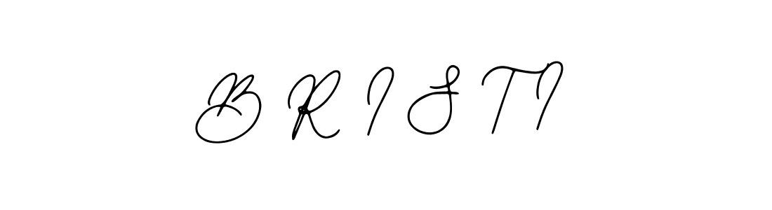 It looks lik you need a new signature style for name B R I S T I. Design unique handwritten (Bearetta-2O07w) signature with our free signature maker in just a few clicks. B R I S T I signature style 12 images and pictures png