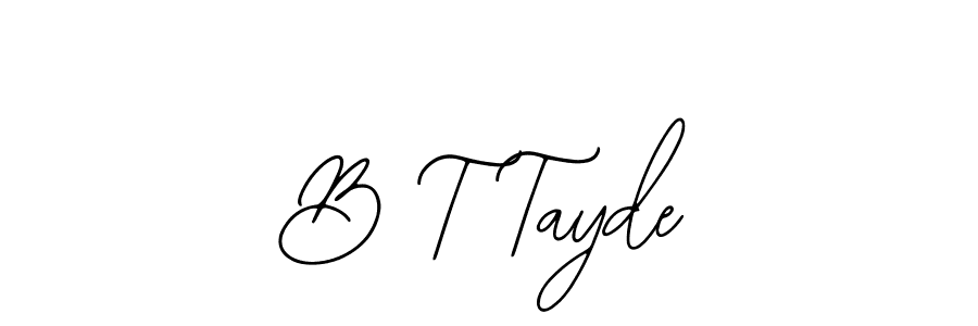 if you are searching for the best signature style for your name B T Tayde. so please give up your signature search. here we have designed multiple signature styles  using Bearetta-2O07w. B T Tayde signature style 12 images and pictures png