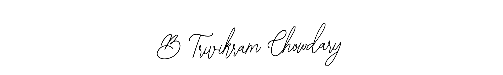 It looks lik you need a new signature style for name B Trivikram Chowdary. Design unique handwritten (Bearetta-2O07w) signature with our free signature maker in just a few clicks. B Trivikram Chowdary signature style 12 images and pictures png