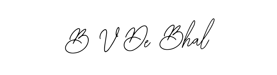 B V De Bhal stylish signature style. Best Handwritten Sign (Bearetta-2O07w) for my name. Handwritten Signature Collection Ideas for my name B V De Bhal. B V De Bhal signature style 12 images and pictures png