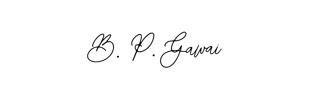 Also You can easily find your signature by using the search form. We will create B. P. Gawai name handwritten signature images for you free of cost using Bearetta-2O07w sign style. B. P. Gawai signature style 12 images and pictures png