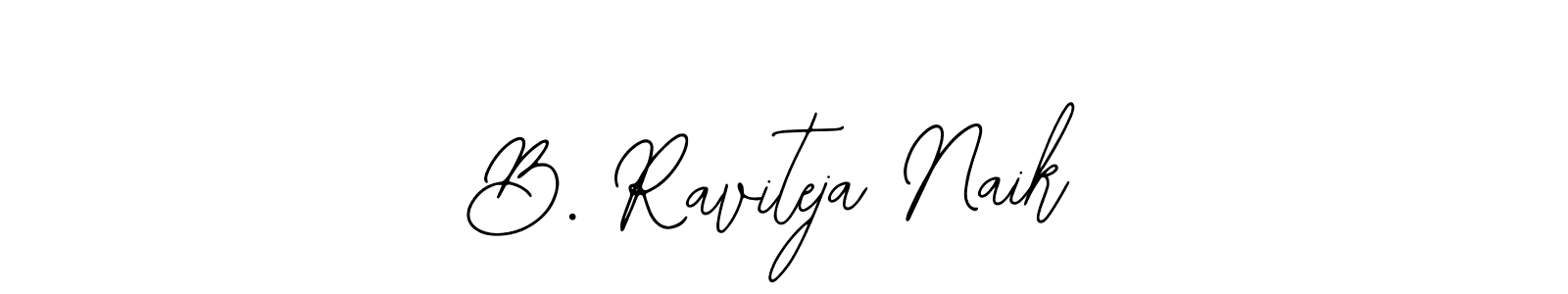 Design your own signature with our free online signature maker. With this signature software, you can create a handwritten (Bearetta-2O07w) signature for name B. Raviteja Naik. B. Raviteja Naik signature style 12 images and pictures png
