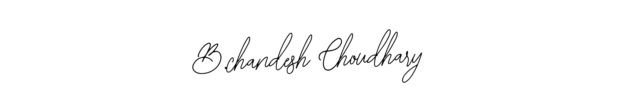 Make a beautiful signature design for name B.chandesh Choudhary. With this signature (Bearetta-2O07w) style, you can create a handwritten signature for free. B.chandesh Choudhary signature style 12 images and pictures png