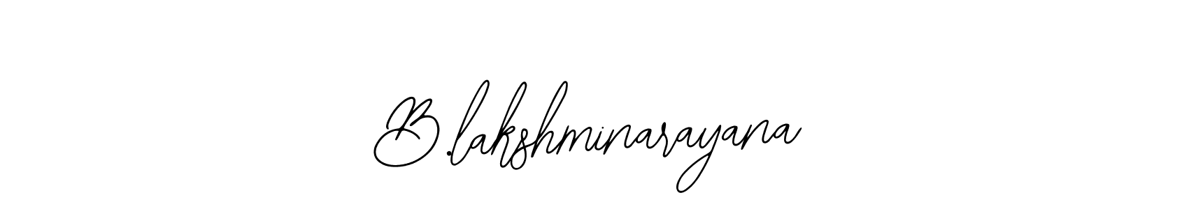 You should practise on your own different ways (Bearetta-2O07w) to write your name (B.lakshminarayana) in signature. don't let someone else do it for you. B.lakshminarayana signature style 12 images and pictures png