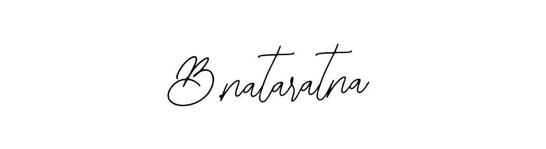 How to make B.nataratna name signature. Use Bearetta-2O07w style for creating short signs online. This is the latest handwritten sign. B.nataratna signature style 12 images and pictures png